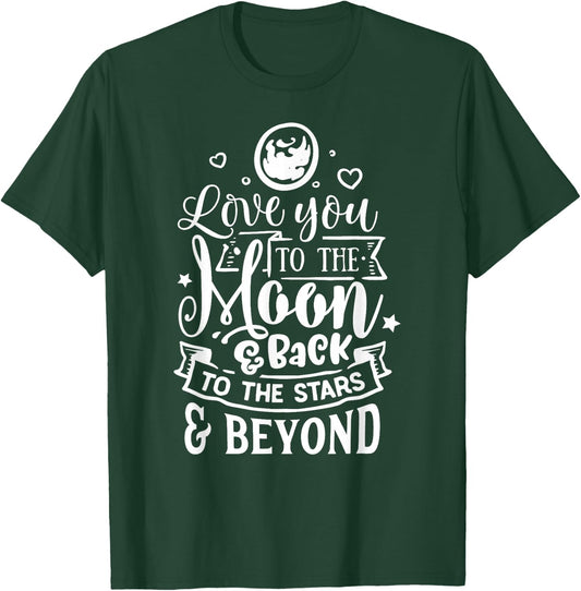 Love You To The Moon & Back T-Shirt - T-Shirt | Forest