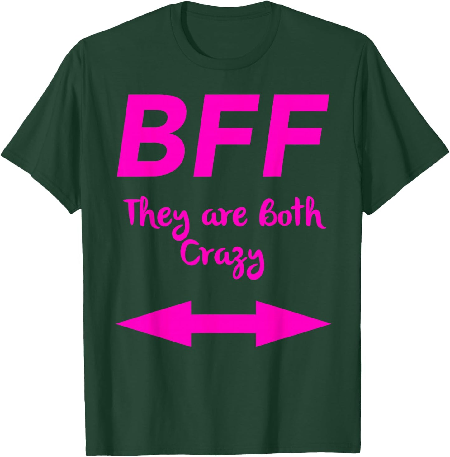 BFF They Are Both Crazy Matching Arrows Friends T-Shirt - T-Shirt | Forest