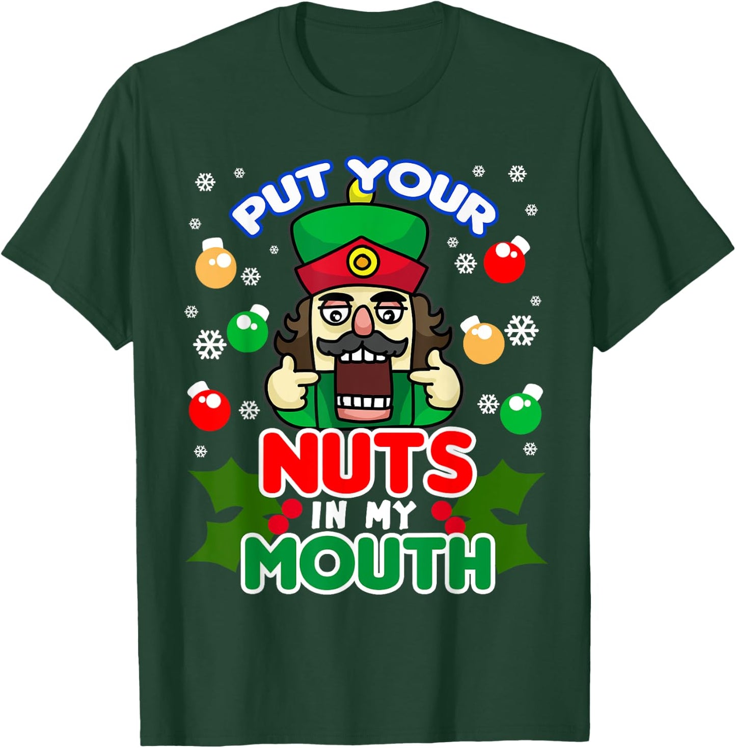 Put Your Nuts In My Mouth - Naughty Nutcracker T-Shirt - T-Shirt | Forest