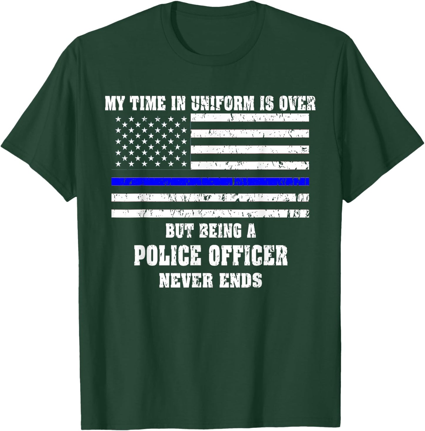 Retired Police Officer Retired Cop T-Shirt - T-Shirt | Forest
