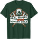 Real Women Wear Bunker Gear T-Shirt - T-Shirt | Forest