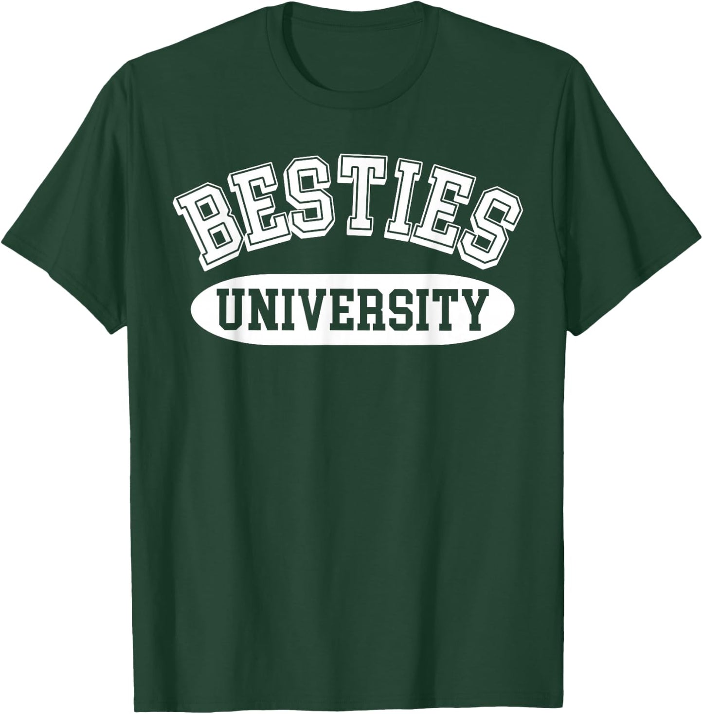 Besties University College Style Best Friend Matching BFF T-Shirt - T-Shirt | Forest