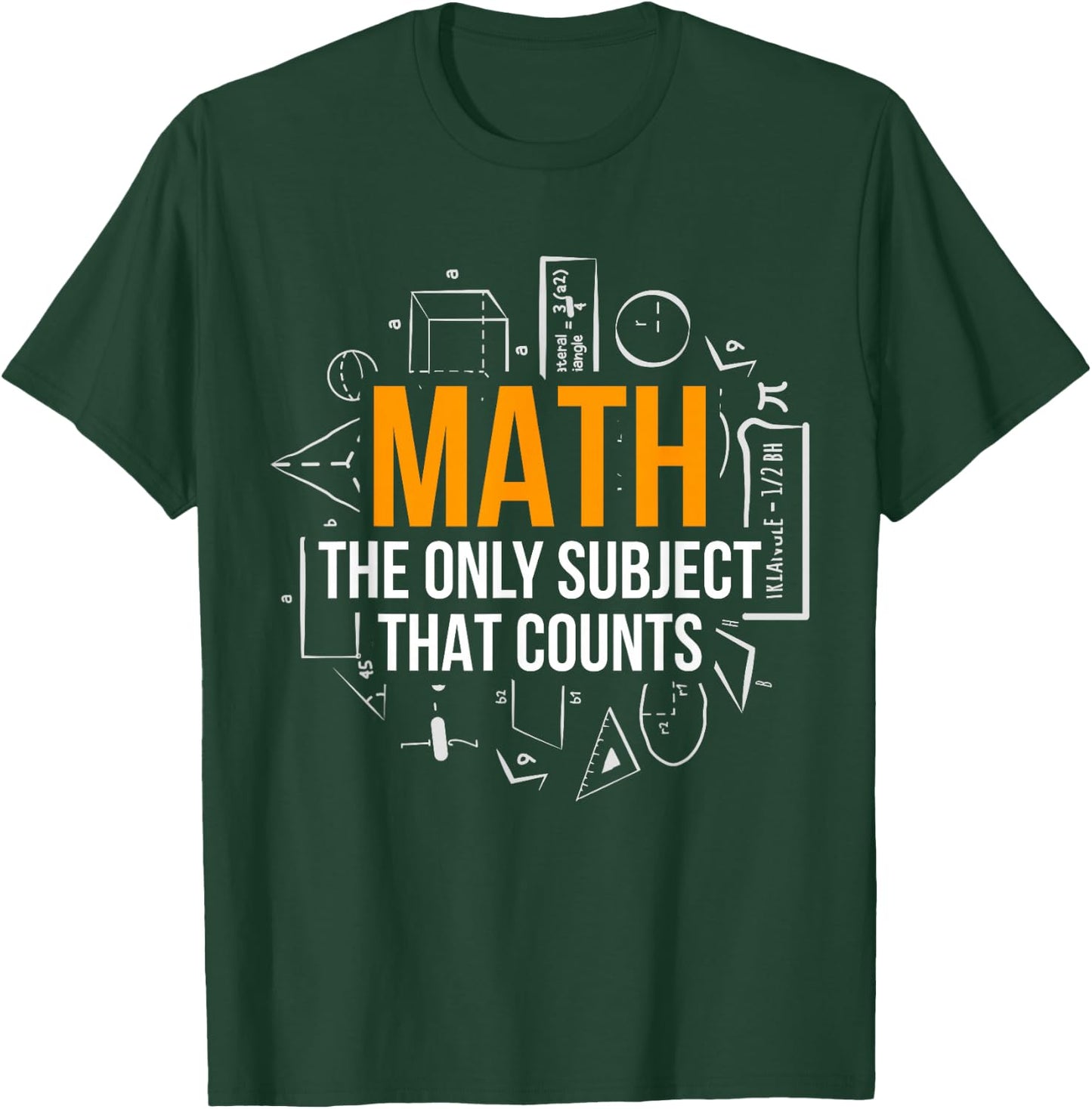 Math The Only Subject That Counts Math Teacher Science Math T-Shirt - T-Shirt | Forest