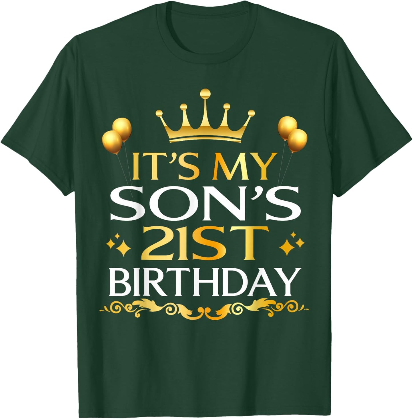 It's My Son's 21st Birthday Happy Birthday 21 Years Old T-Shirt - T-Shirt | Forest