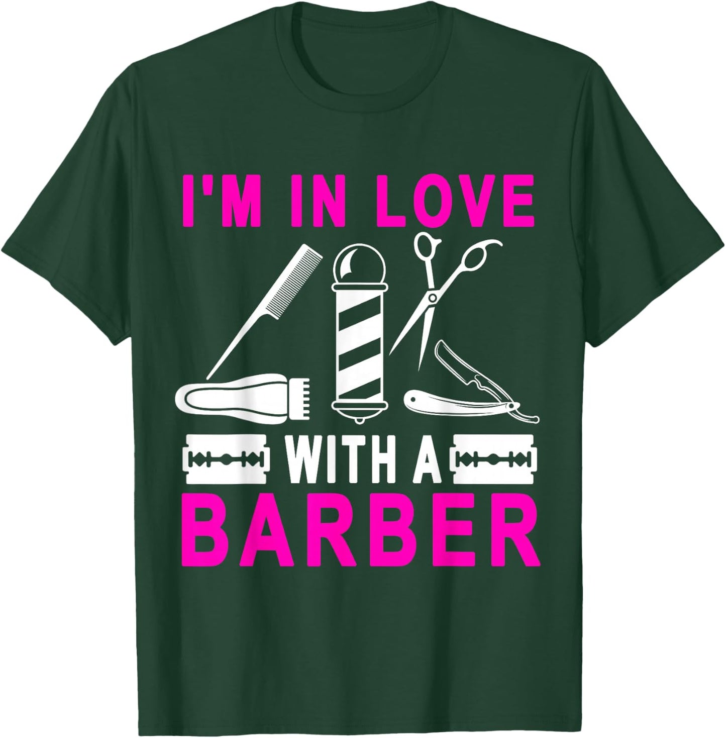 I'm In Love With A Barber Hairdresser Lover Barber Wife T-Shirt - T-Shirt | Forest