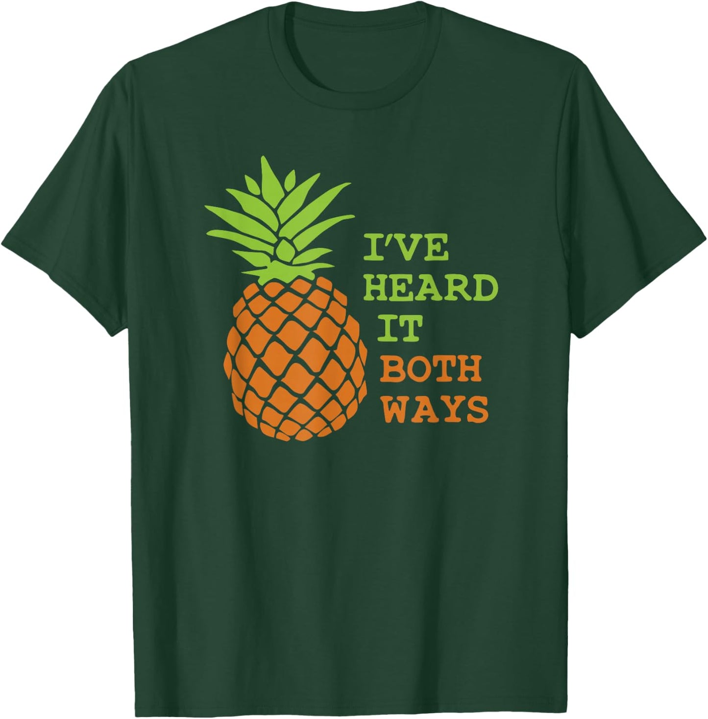 I’ve Heard It Both Ways Psych Suck It Pineapple of Gus Crazy T-Shirt - T-Shirt | Forest