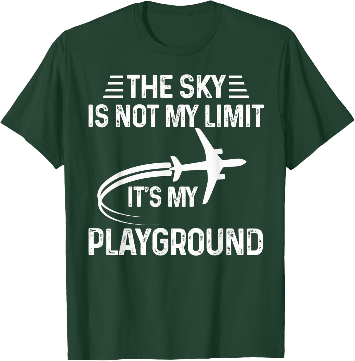 The Sky Is Not My Limit It's My Playground Pilot Love Sky T-Shirt - T-Shirt | Forest
