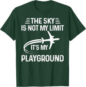The Sky Is Not My Limit It's My Playground Pilot Love Sky T-Shirt - T-Shirt | Forest