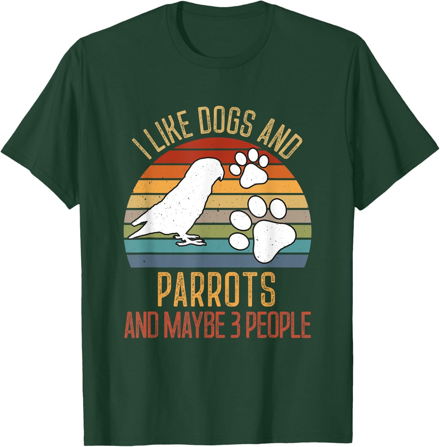 I Like Dogs And Parrots And Maybe 3 people Love Dogs Mom Women T-Shirt - T-Shirt | Forest