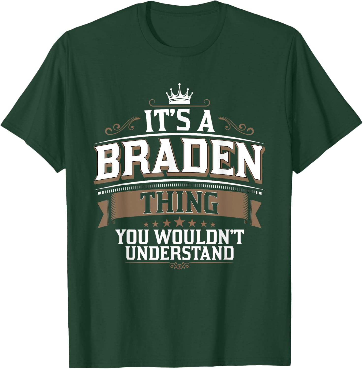 EWD It's a BRADEN thing you wouldn't understand T-Shirt - T-Shirt | Forest