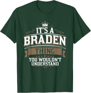 EWD It's a BRADEN thing you wouldn't understand T-Shirt - T-Shirt | Forest