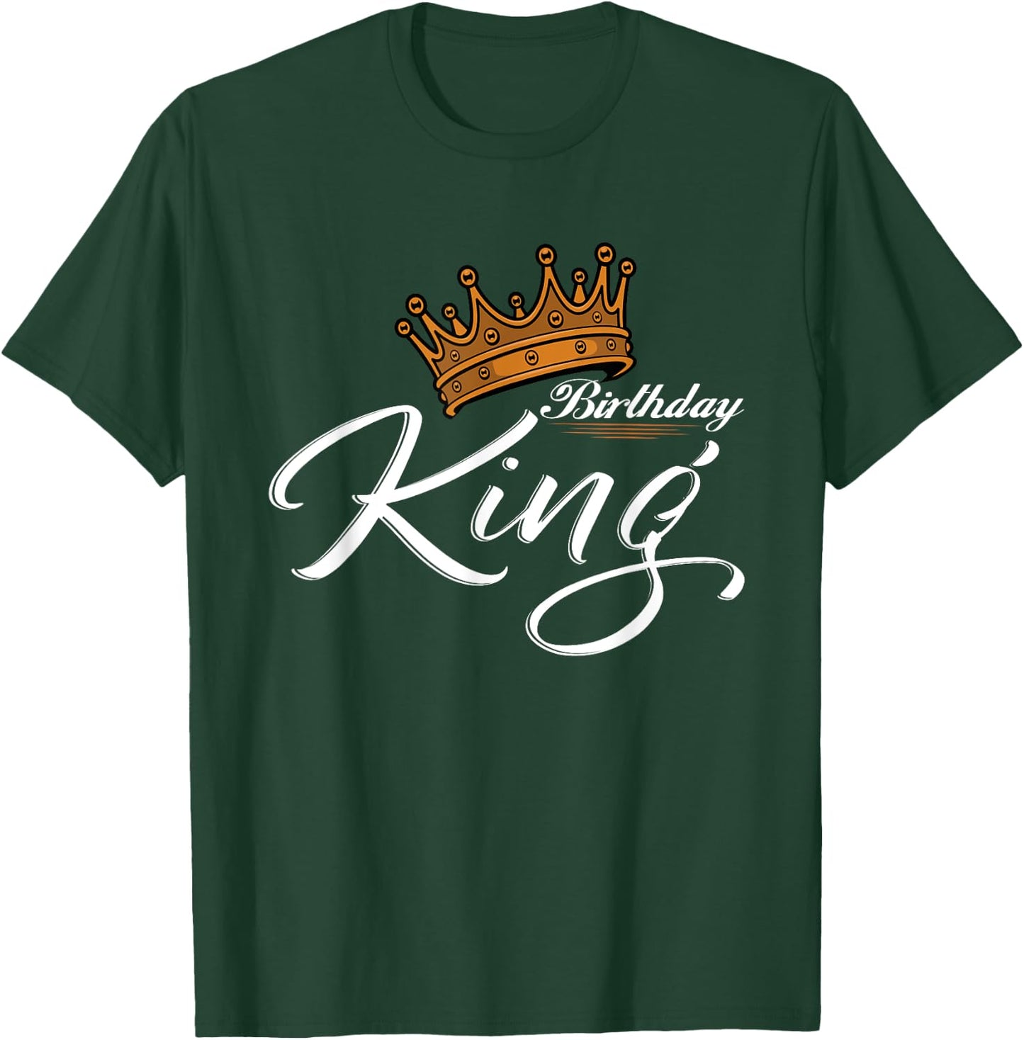 Crown with writing birthday KING T-Shirt - T-Shirt | Forest
