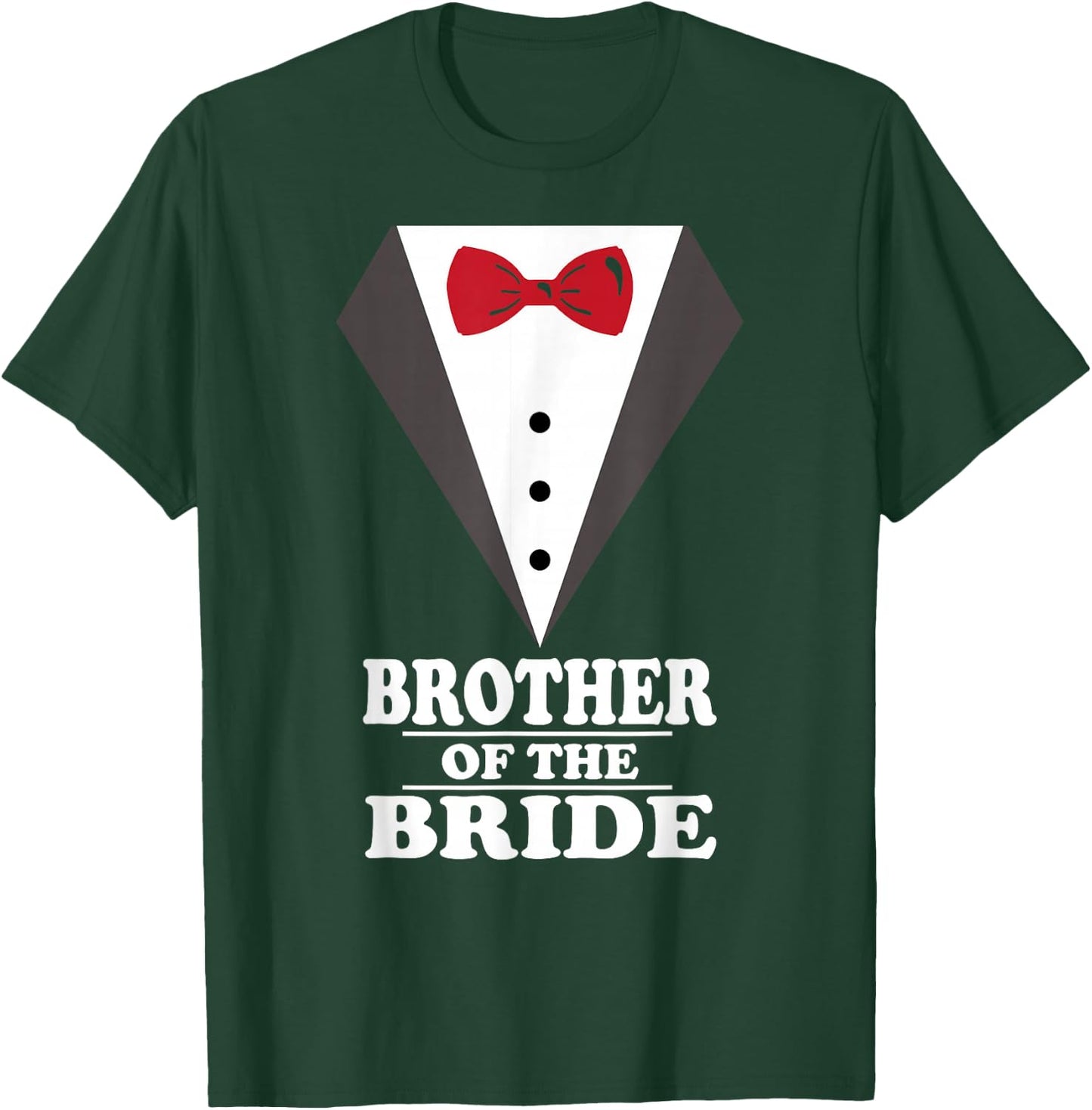Brother Of The Bride Wedding Bachelor Bachelorette Party T-Shirt - T-Shirt | Forest