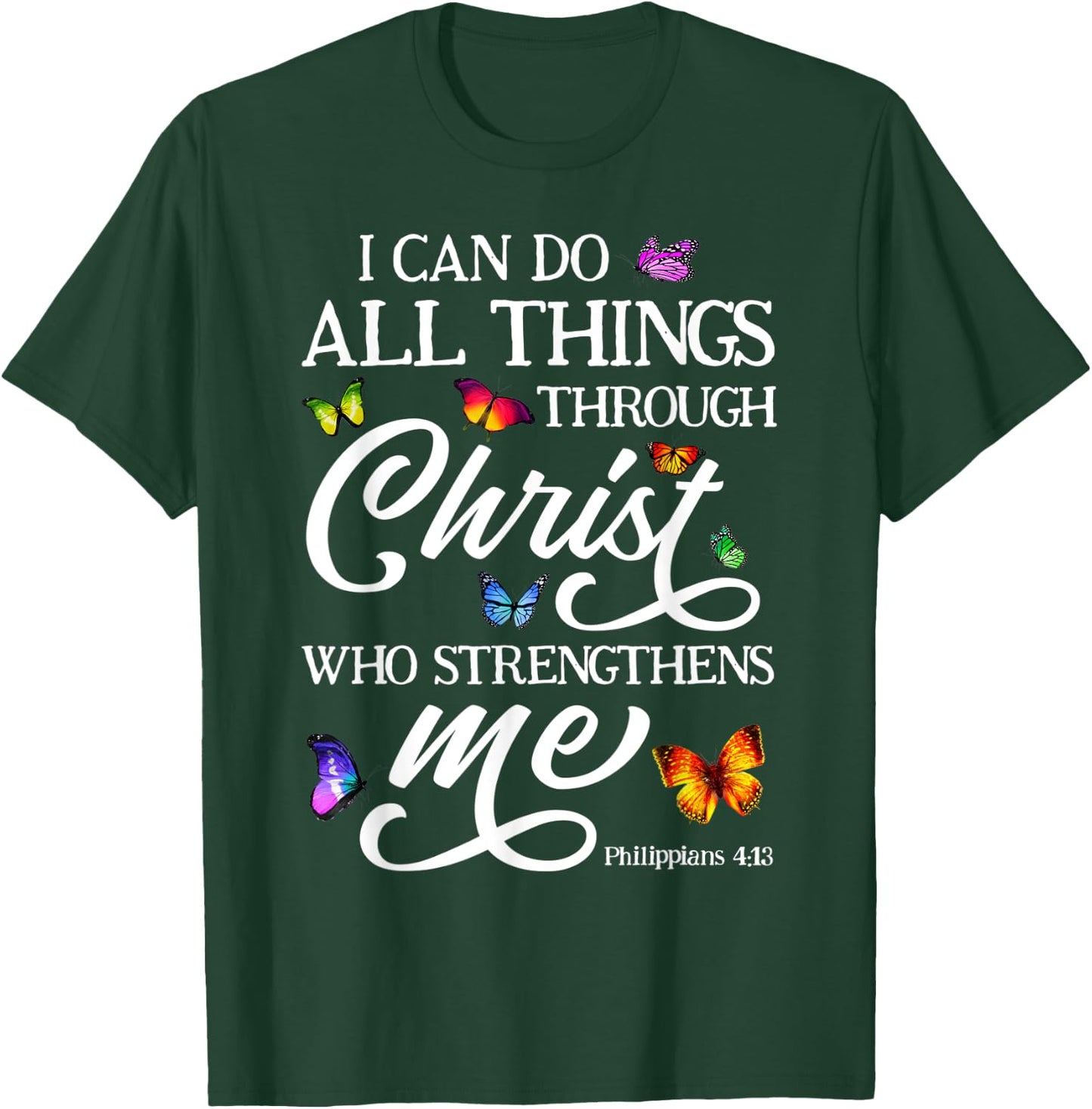 Philippians 4:13 I Can Do All Things Butterfly Bible Verse T-Shirt - T-Shirt | Forest
