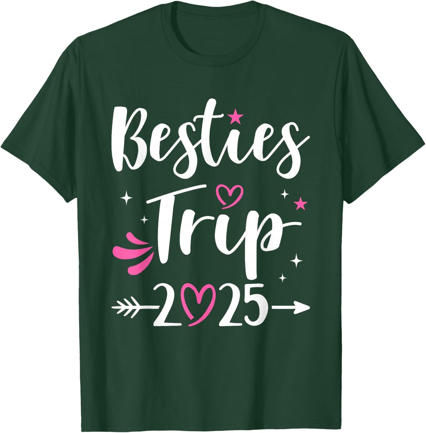Besties trip or weekend 2025 for girls and women vacation T-Shirt - T-Shirt | Forest