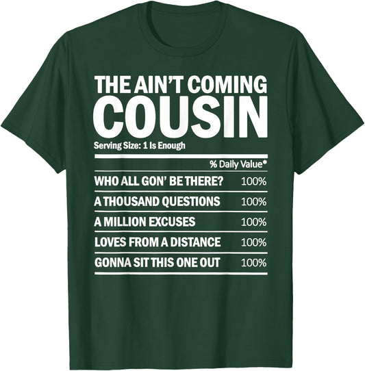 The Ain't Coming Cousin - Nutrition Facts Funny Matching T-Shirt - T-Shirt | Forest