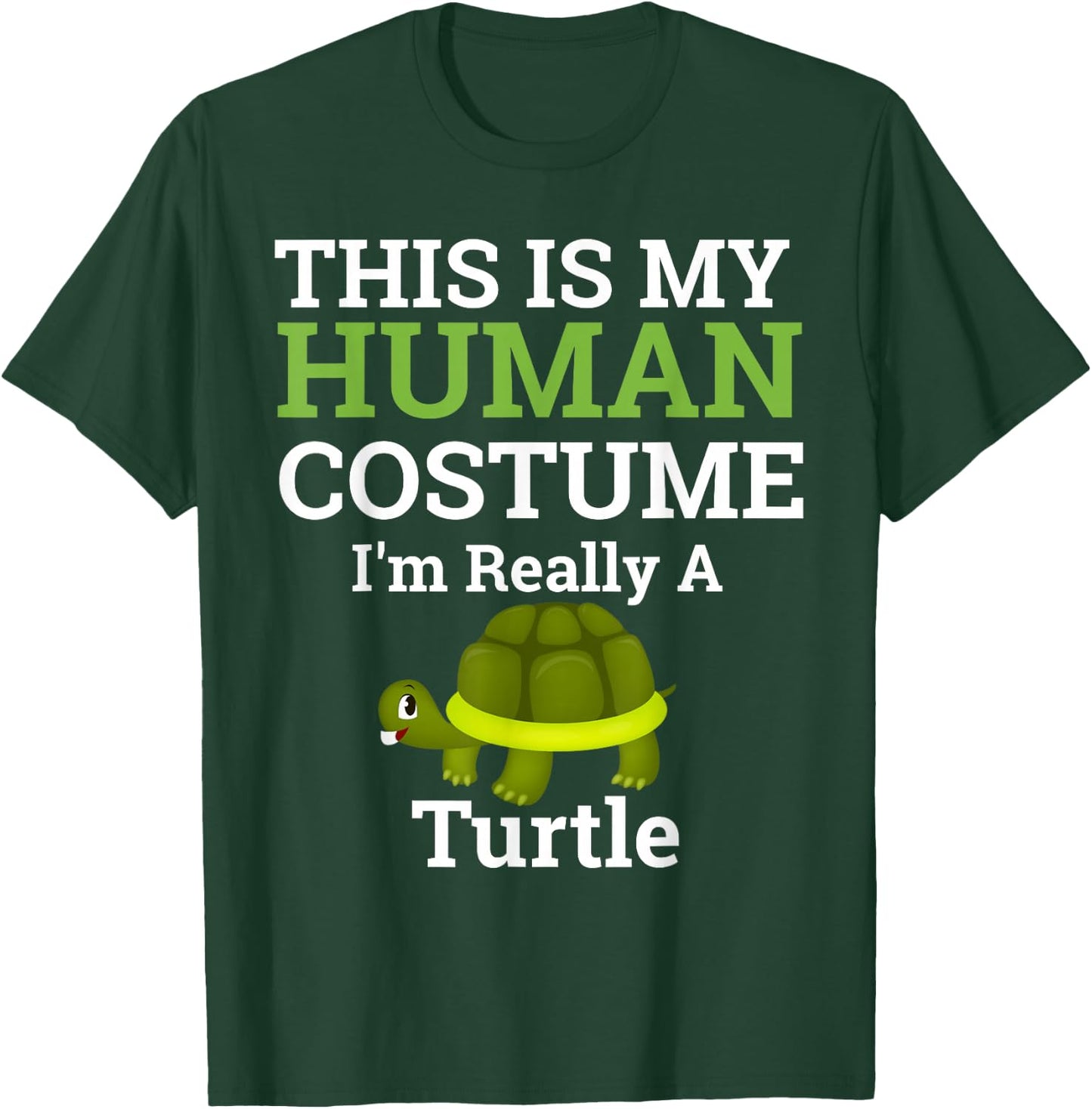 This is My Human Costume I'm Really a Turtle Halloween T-Shirt - T-Shirt | Forest