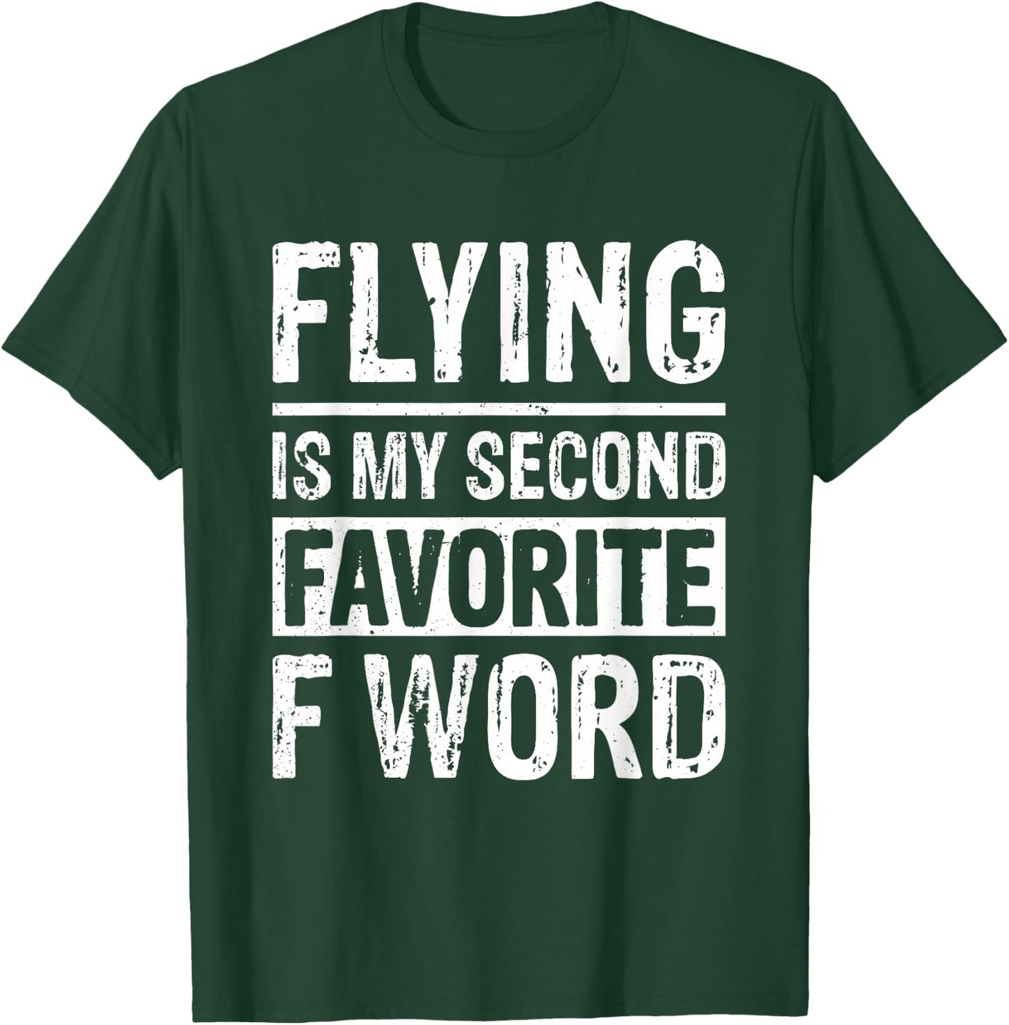 Flying Is My Second Favorite F Word T-Shirt - T-Shirt | Forest