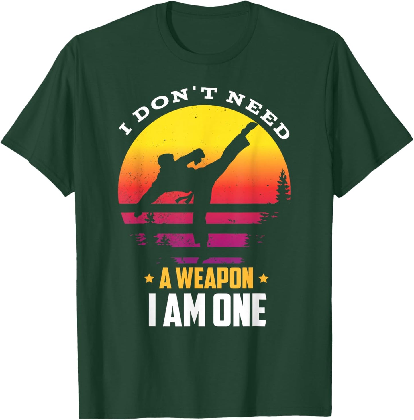I don't need a weapon I am one for a Karate Fighter T-Shirt - T-Shirt | Forest