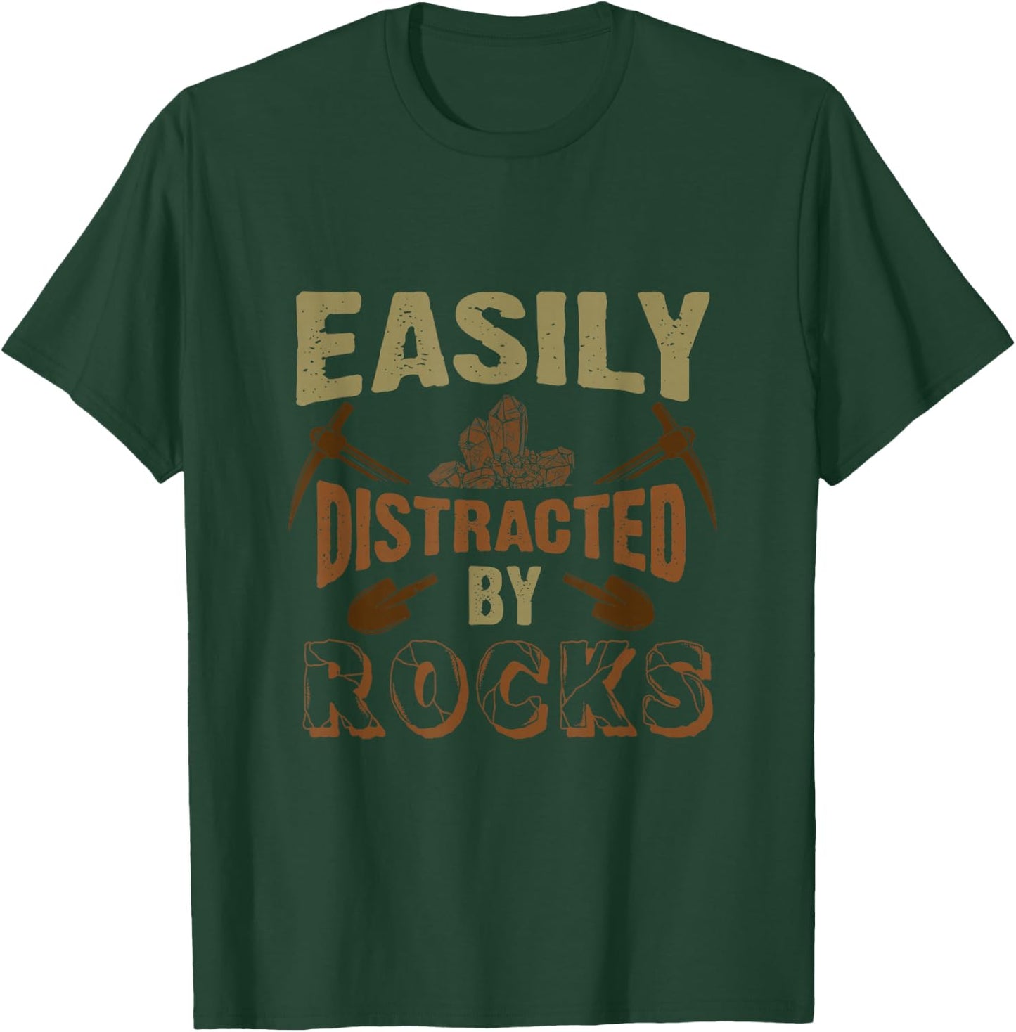 Easily Distracted By Rocks Geology T-Shirt - T-Shirt | Forest