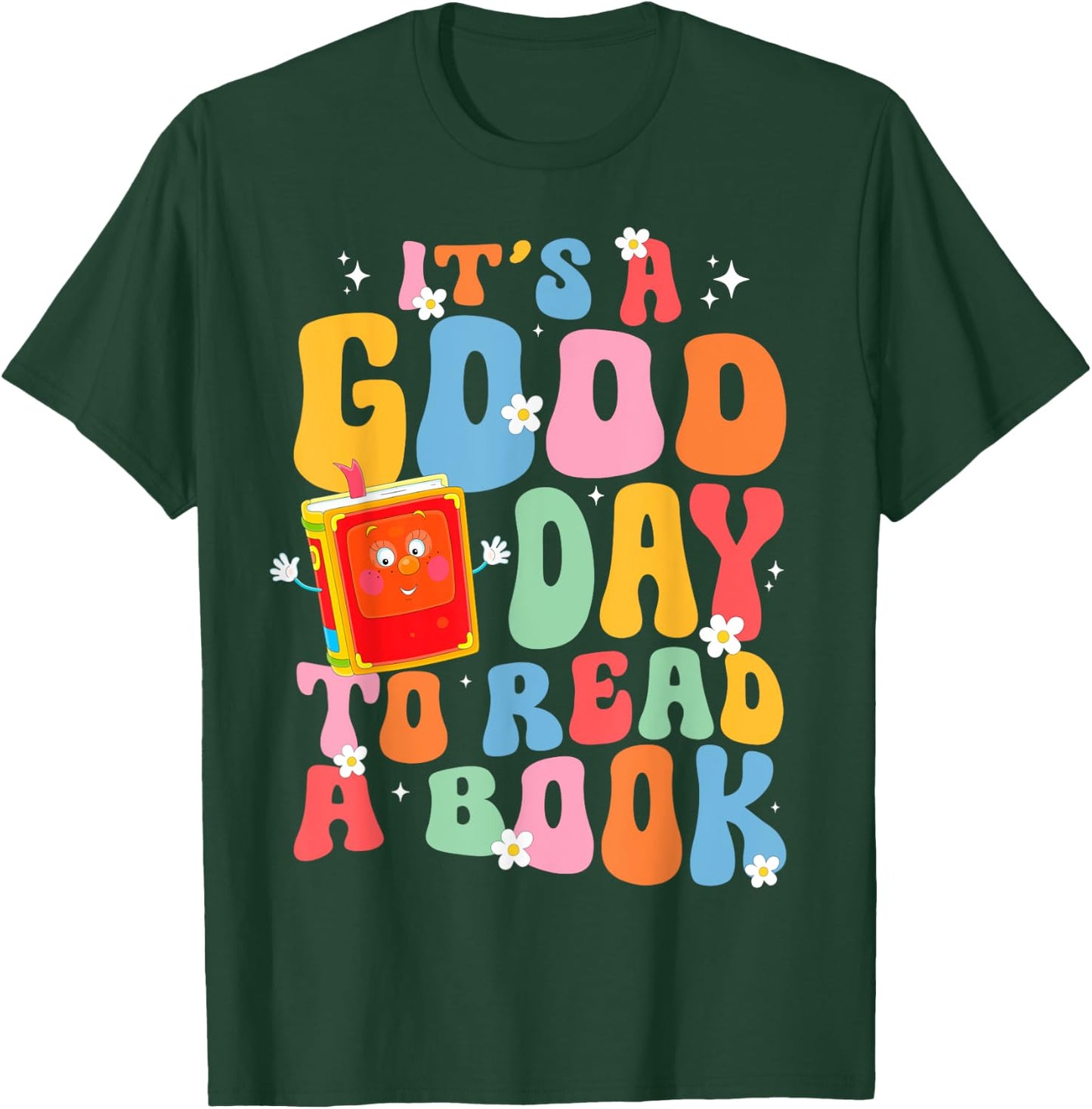 Its a Good Day to Read a Book Librarian Teacher Kids Women T-Shirt - T-Shirt | Forest