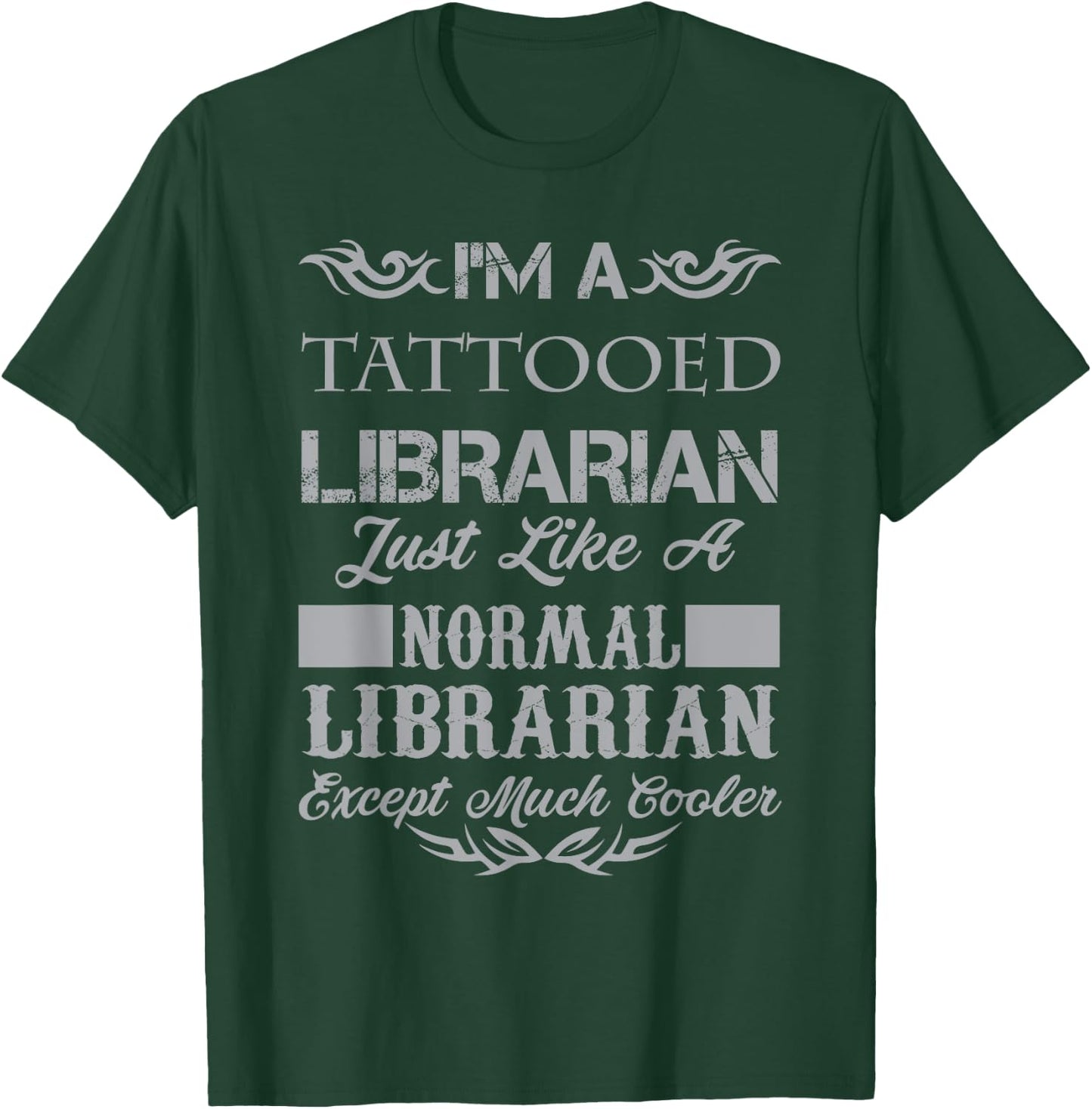 A Tattooed Librarian Like A Normal Librarian Shirt Gift T-Shirt - T-Shirt | Forest
