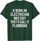 Funny Electrician Plumber If Being An Electrician T-Shirt - T-Shirt | Forest