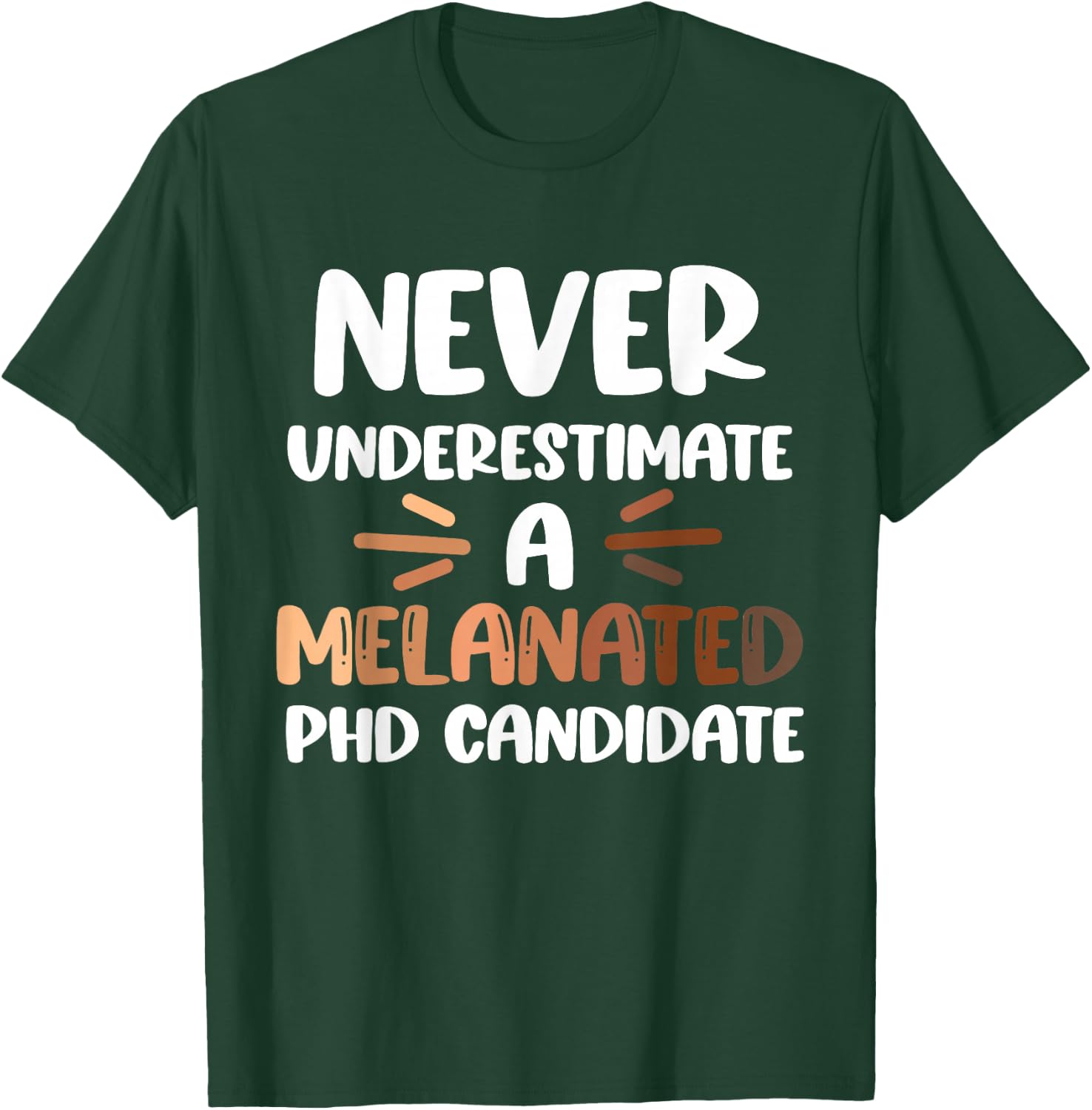 Black PhD Student Melanated PhD Doctoral Candidate Thesis T-Shirt - T-Shirt | Forest