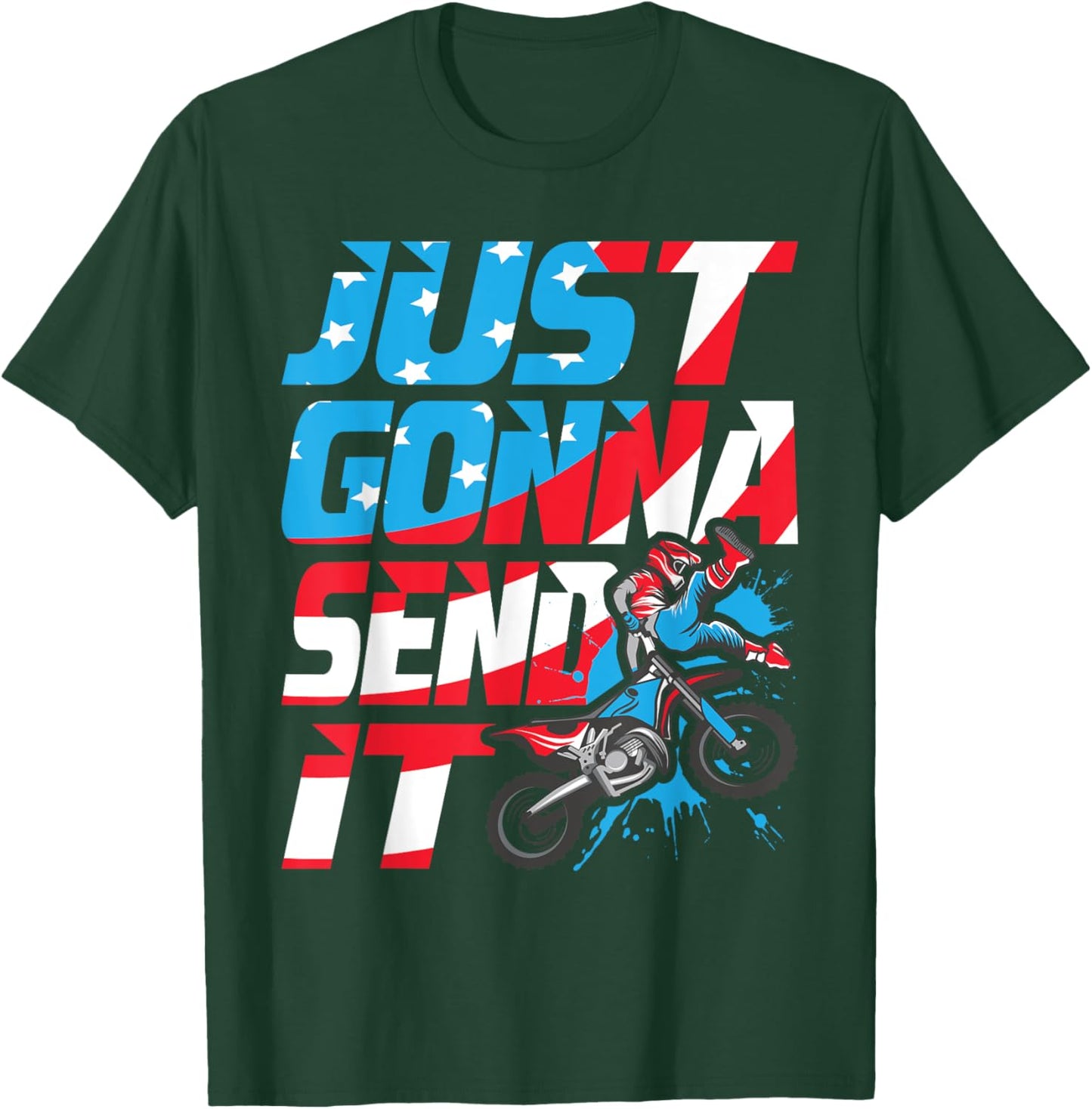 Just Gonna Send It - Dirt Bike MX Biker Rider Motocross T-Shirt - T-Shirt | Forest