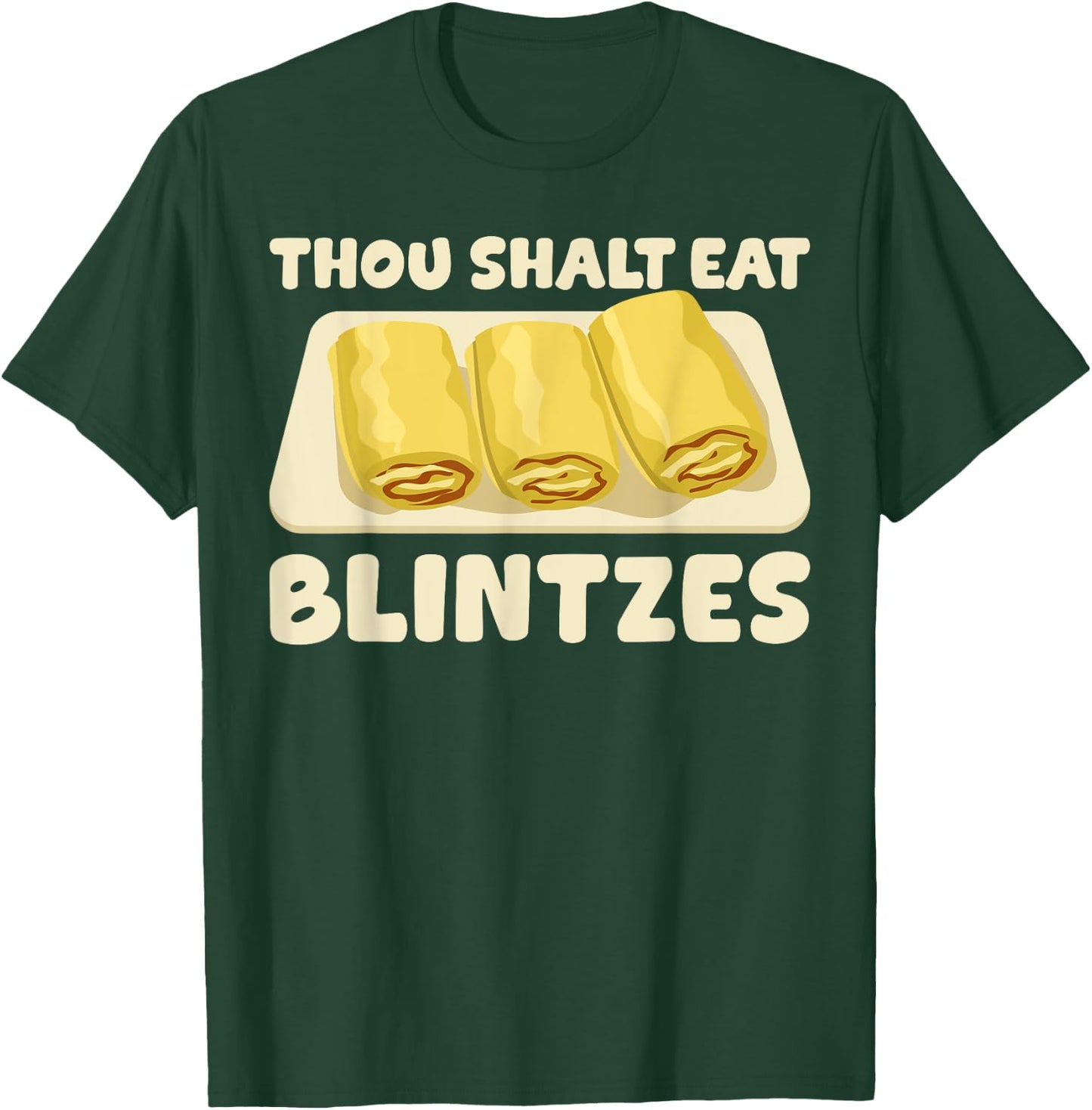 Thou Shalt Eat Blintzes Funny Shavuot Jewish Dessert Baker T-Shirt - T-Shirt | Forest