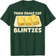 Thou Shalt Eat Blintzes Funny Shavuot Jewish Dessert Baker T-Shirt - T-Shirt | Forest