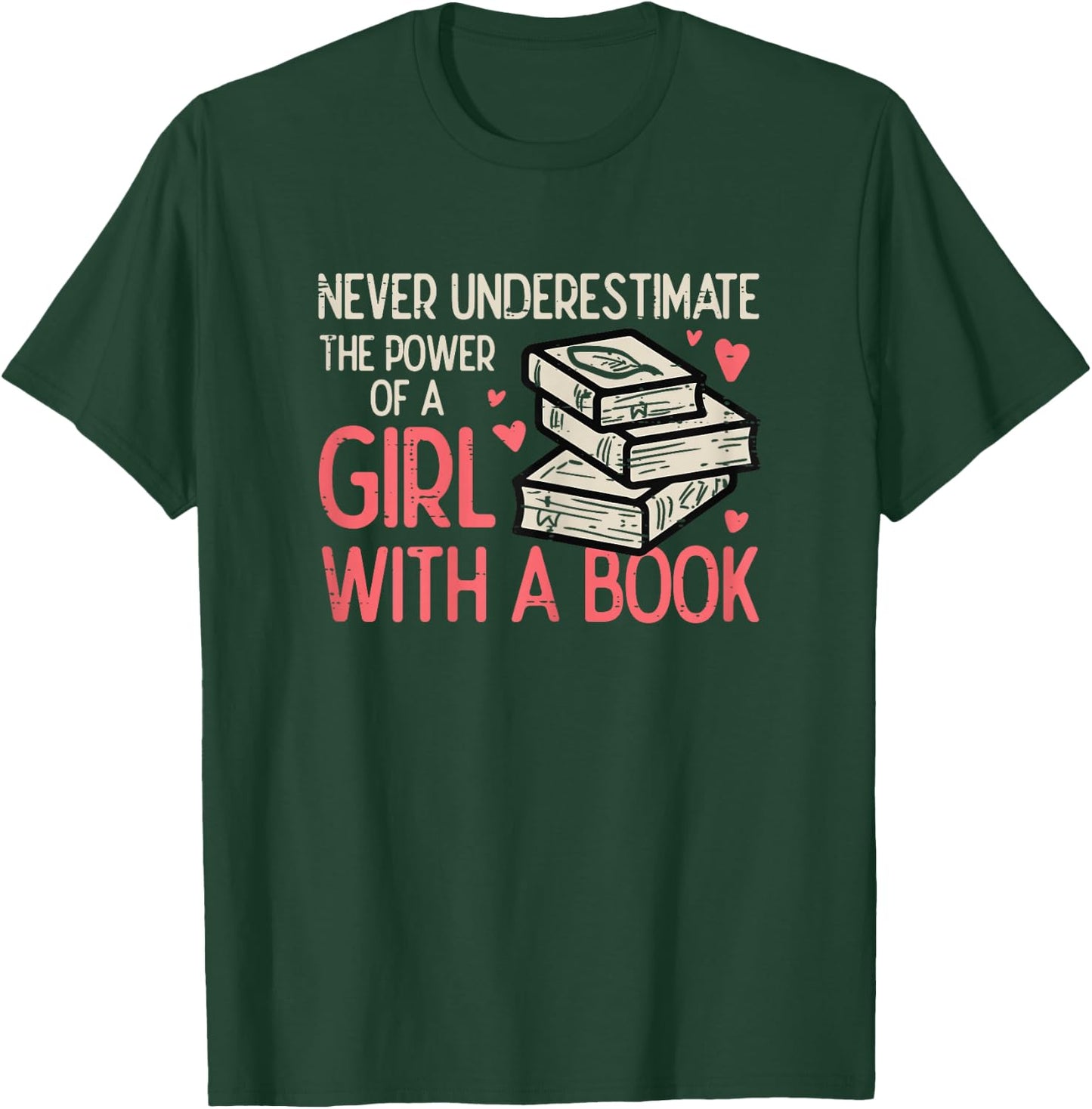 Never Underestimate Power Of Girl With Book Bookworm Women T-Shirt - T-Shirt | Forest