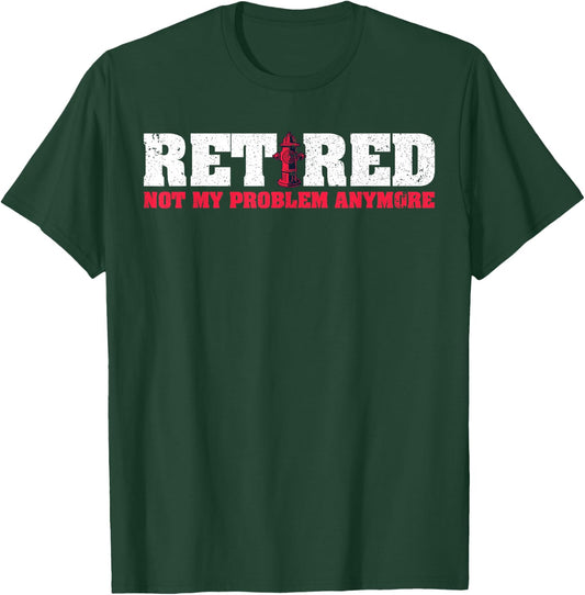 Funny Retirement Retired Fireman Firefighter T-Shirt - T-Shirt | Forest