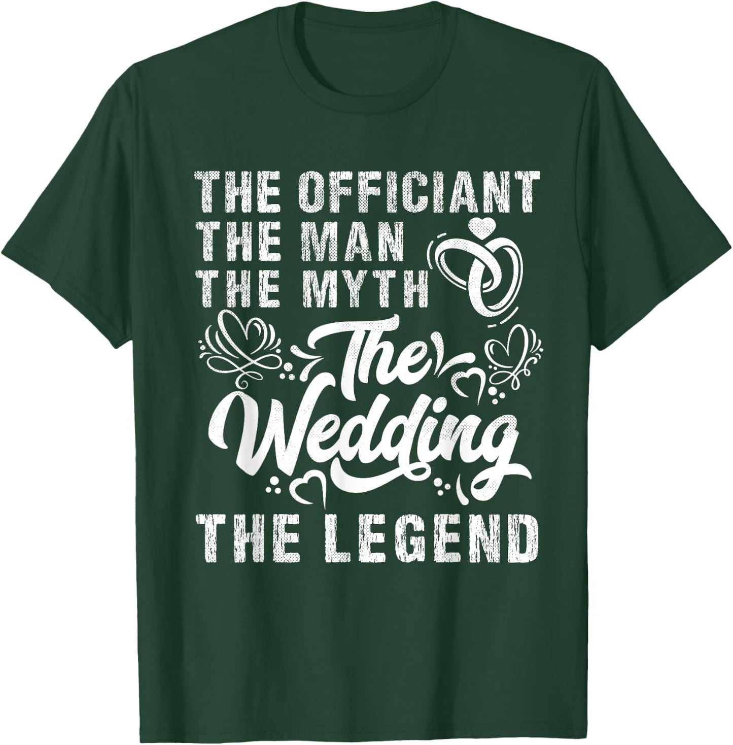 Wedding Officiant Marriage Officiant Man the Myth the Legend T-Shirt - T-Shirt | Forest
