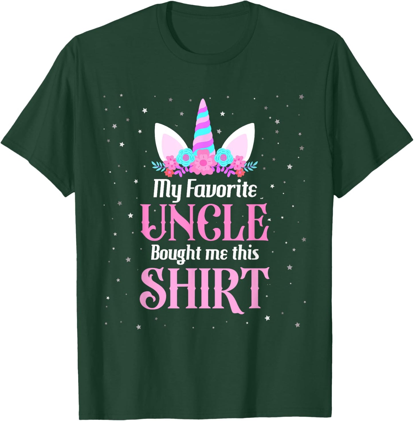 Unicorn Niece Birthday My Favorite Uncle Bought Me This T-Shirt - T-Shirt | Forest