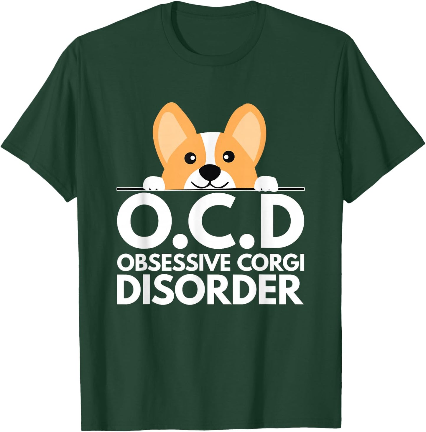 Funny Pun Dog Lover Obsessive Corgi Disorder Men Women T-Shirt - T-Shirt | Forest