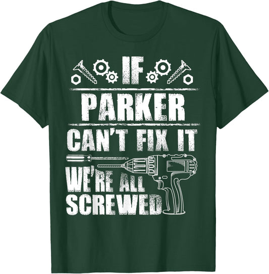PARKER Gift Name Fix It Funny Birthday Personalized Dad Idea T-Shirt - T-Shirt | Forest