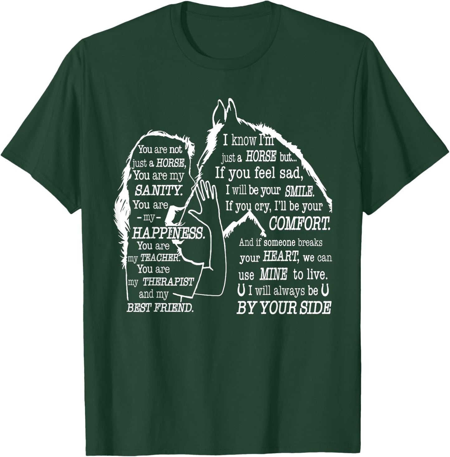 You are not just a horse you are my sanity T-Shirt - T-Shirt | Forest