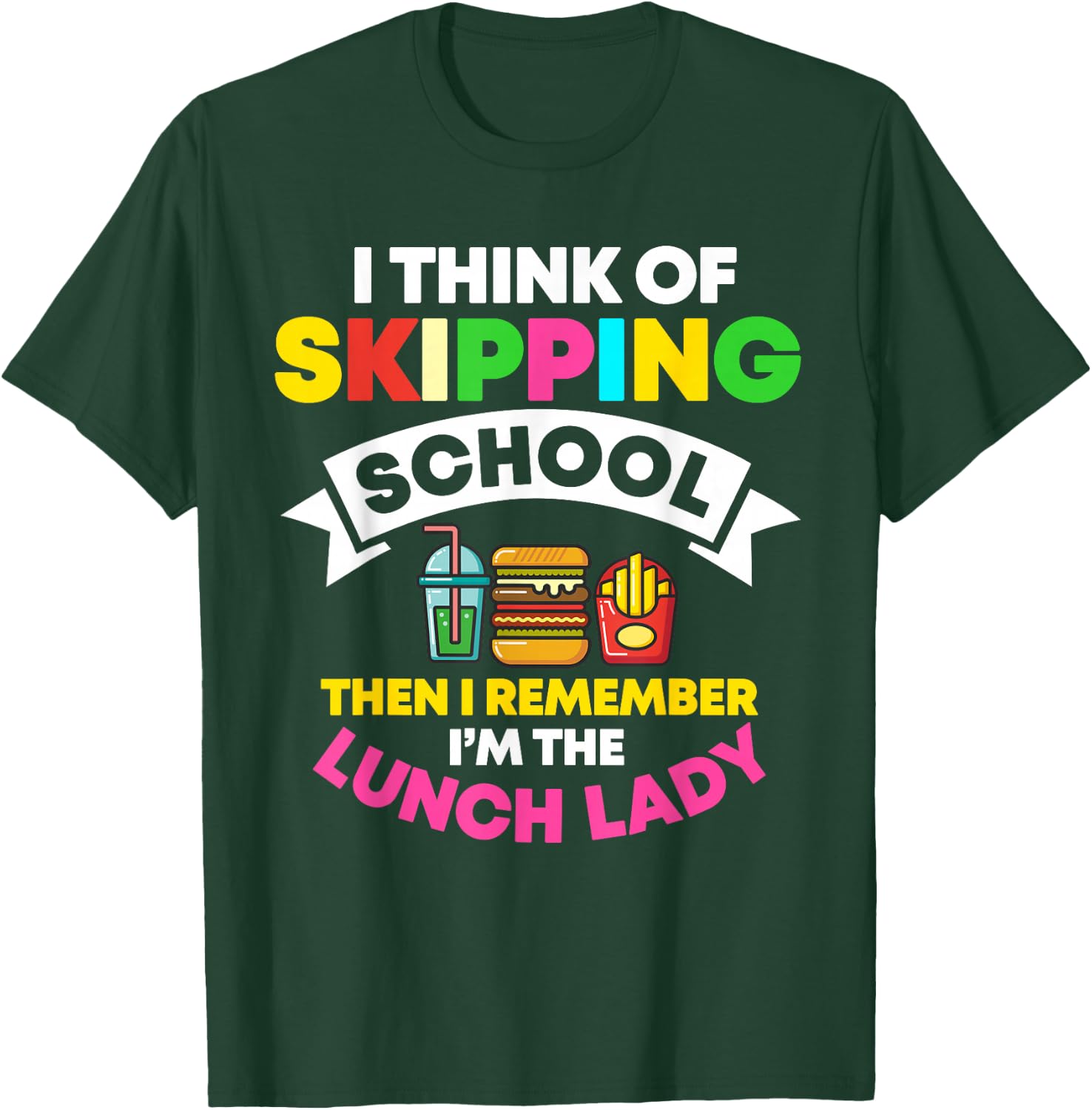 Lunch Lady School Cook Food Service Worker Cafeteria Crew T-Shirt - T-Shirt | Forest