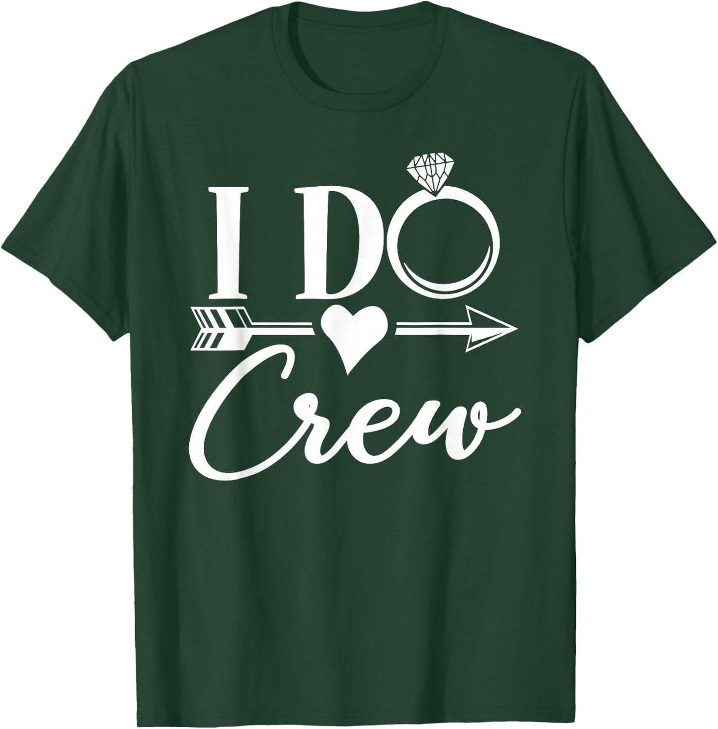 I Do Crew, Bachelorette Party Bridal Party Matching Group T-Shirt - T-Shirt | Forest