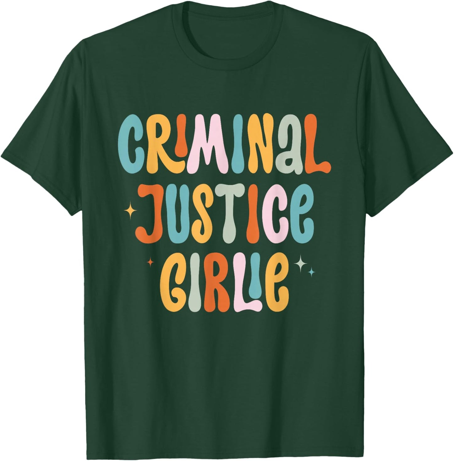 Lawyer True Crime Lover Addict Graduation Apparel Criminal Justice Girlie Major Degree Future Detective T-Shirt - T-Shirt | Forest