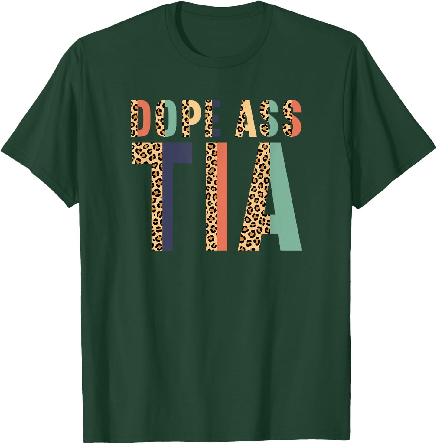 Best Cool Tia Aunt Auntie Dope Ass Tia T-Shirt - T-Shirt | Forest