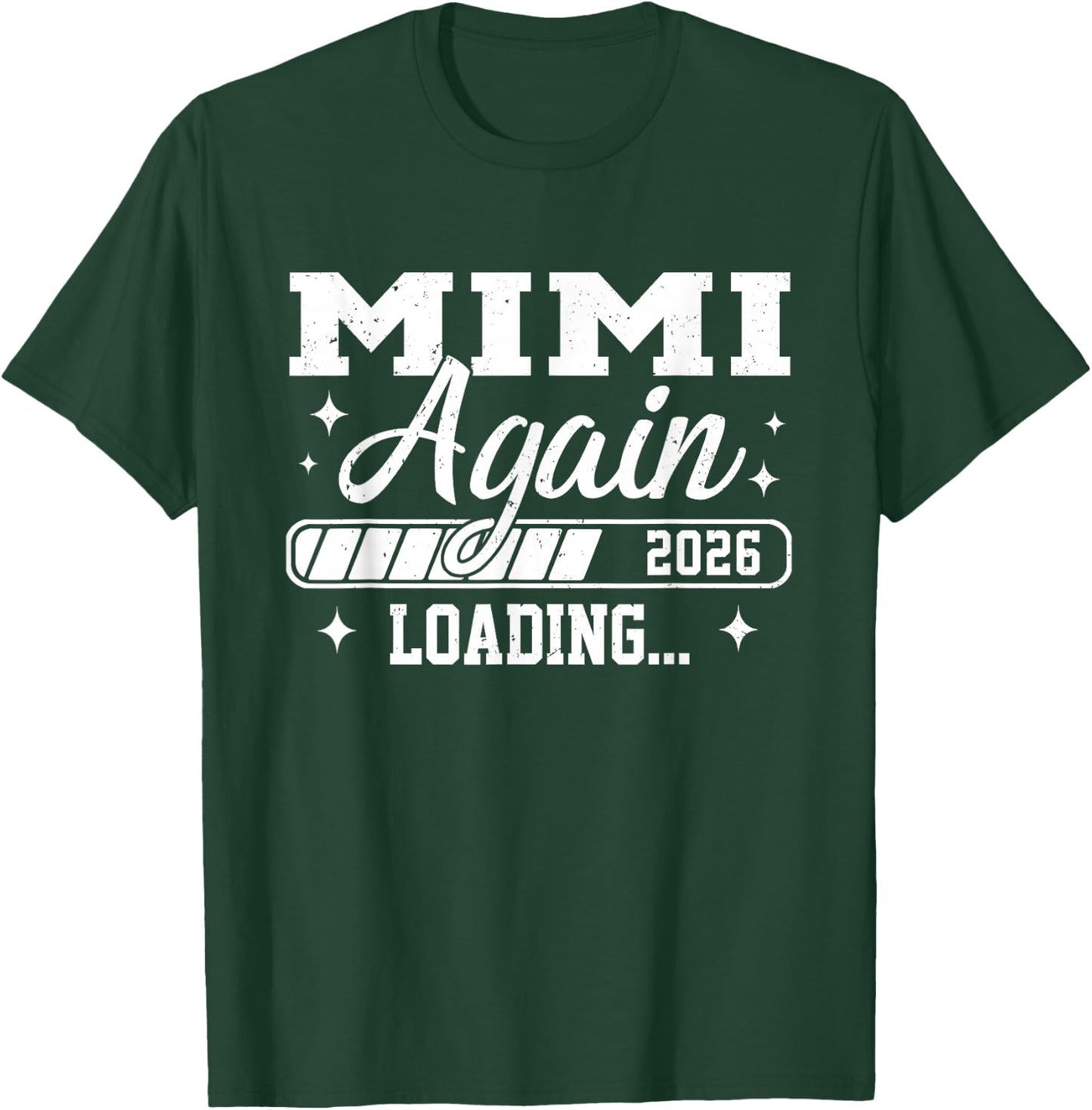 Mimi Again 2026 Loading Mimi to Be T-Shirt - T-Shirt | Forest
