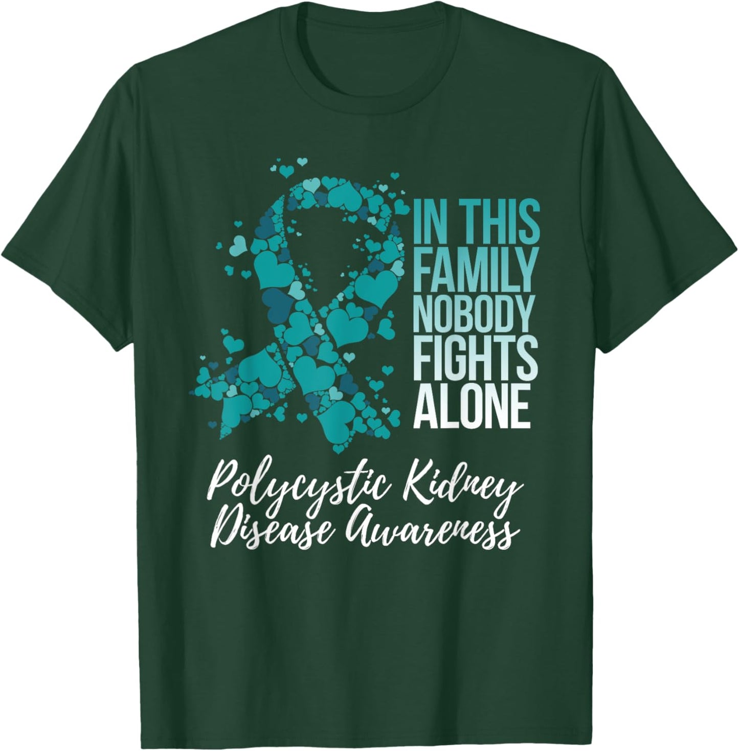 Family Support Polycystic Kidney Disease PKD Awareness T-Shirt - T-Shirt | Forest