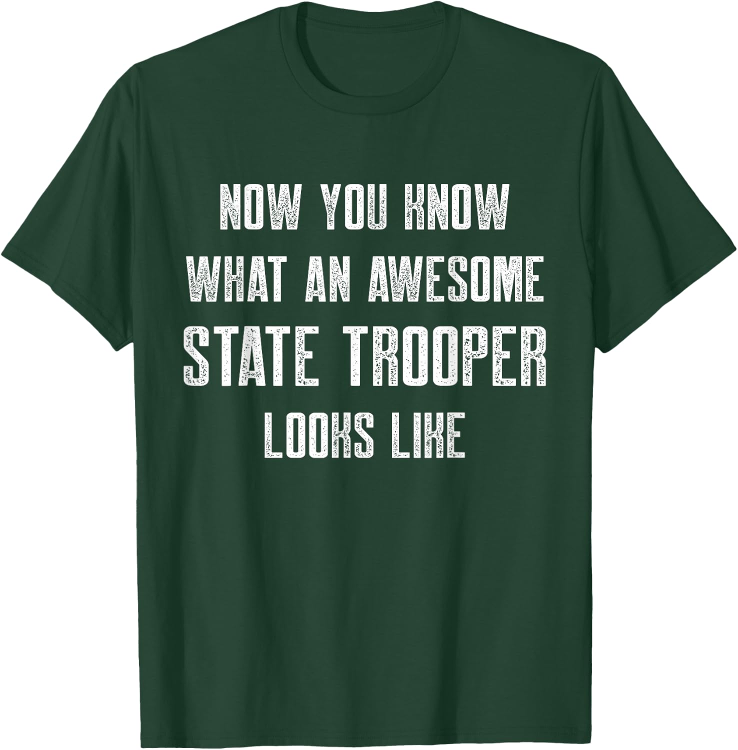 State Trooper Law Enforcement T-Shirt - T-Shirt | Forest