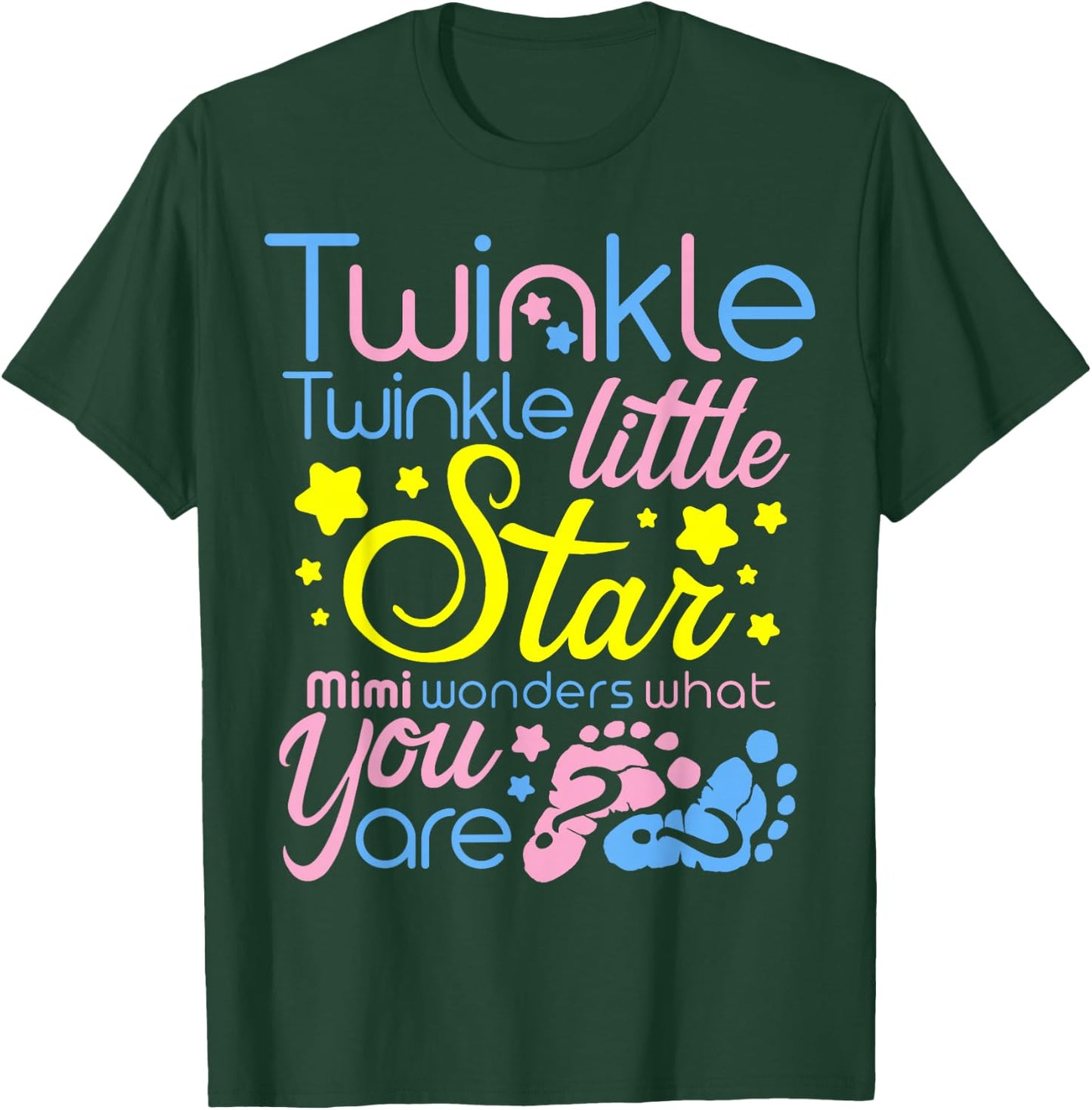 Twinkle Twinkle Little Star Mimi Wonders What You Gender T-Shirt - T-Shirt | Forest