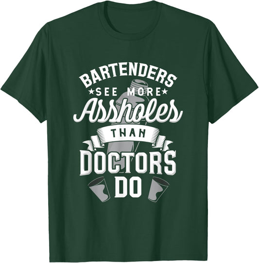 Funny Bartender Shirts Bartenders See More Assholes T-Shirt - T-Shirt | Forest