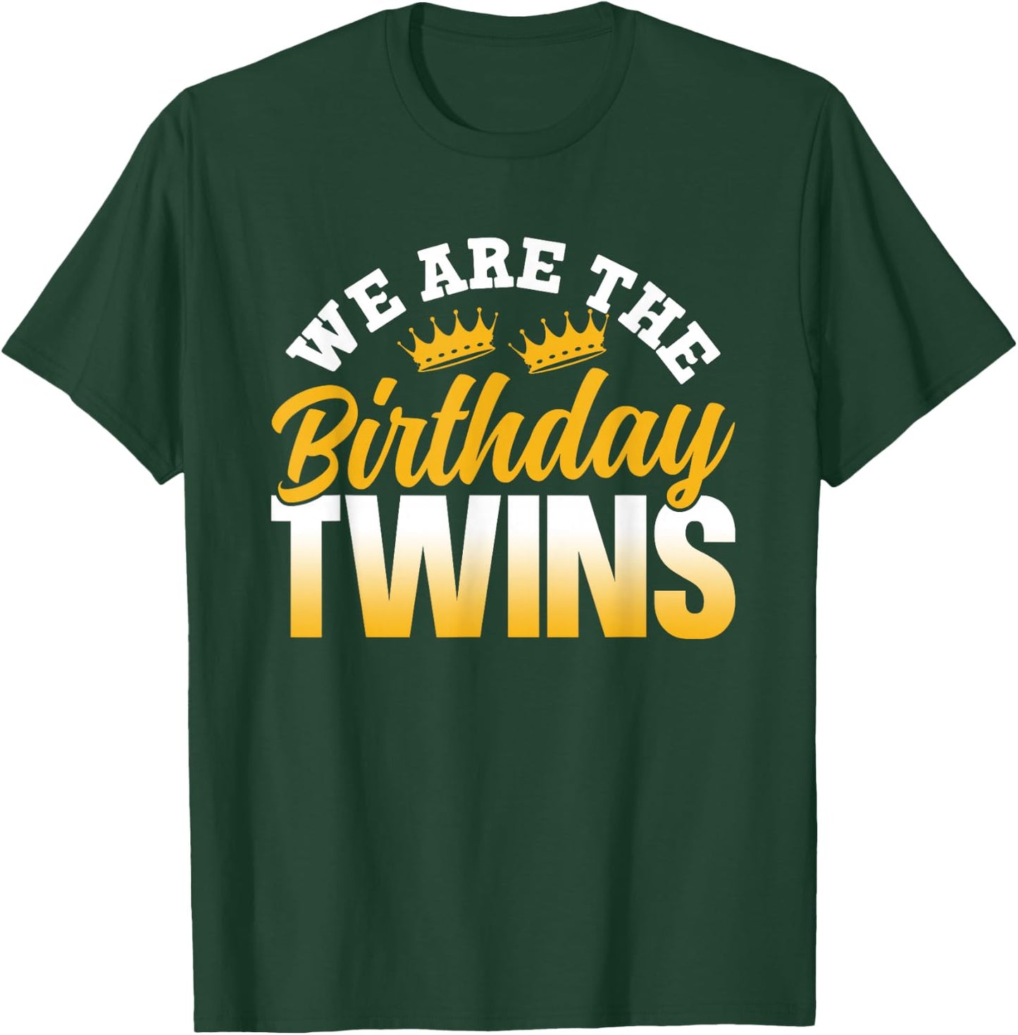 We are The Birthday Twins Celebrate Cute Twin T-Shirt - T-Shirt | Forest