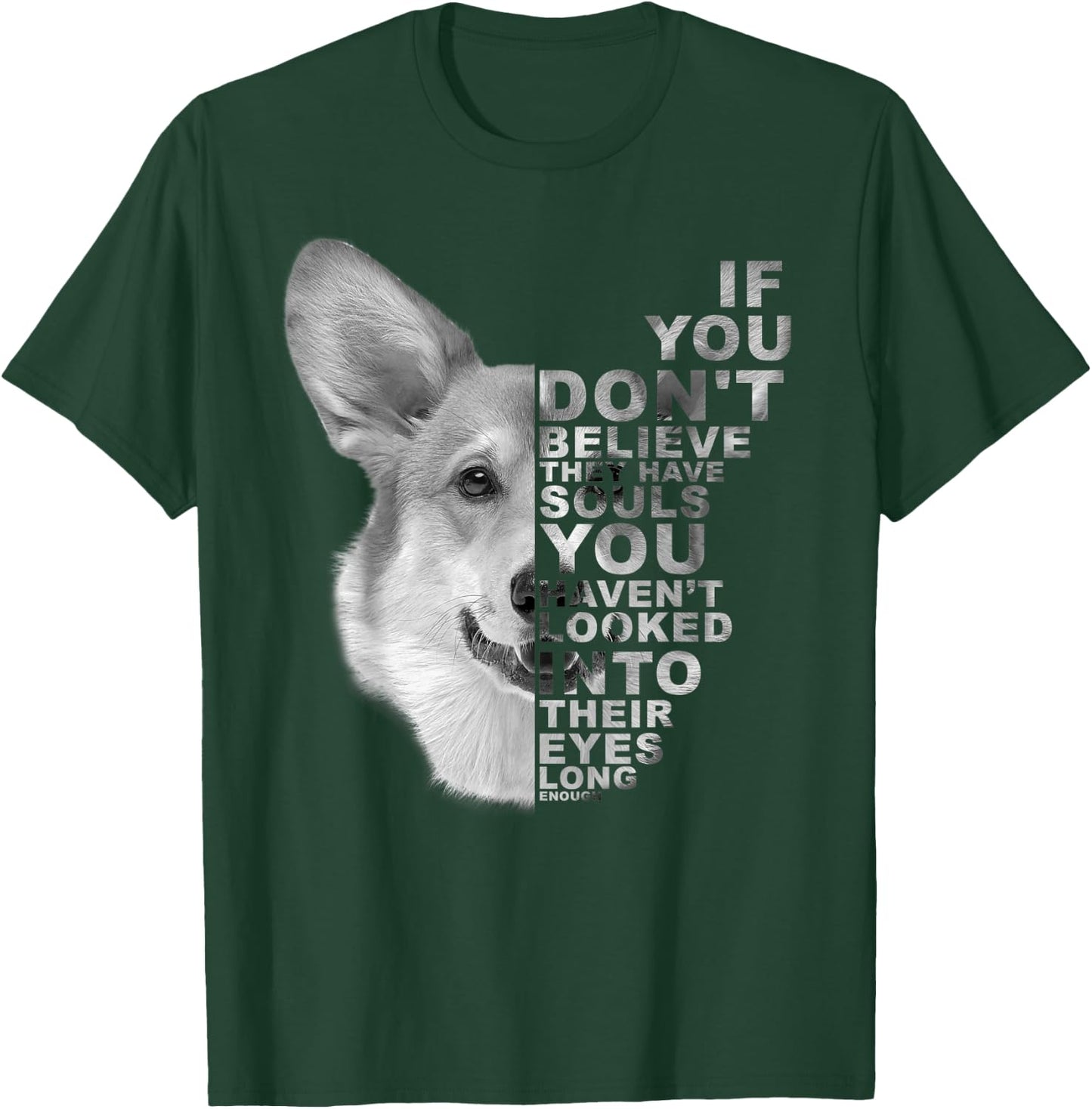 If You Don't Believe They Have Souls Corgi Dog Art Portrait Women Kids T-Shirt - T-Shirt | Forest