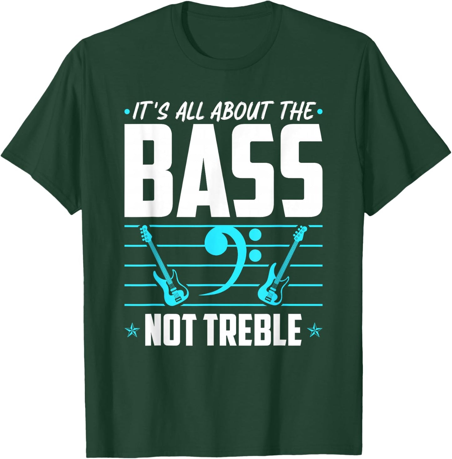 It's All About The Bass, Electric Bass Guitar Players T-Shirt - T-Shirt | Forest